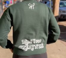 Load image into Gallery viewer, “Mind Your Greatness” Sweatshirt